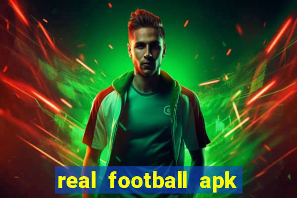 real football apk dinheiro infinito